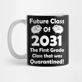 Class of 2031 The First Grade Class that was Quarantined Mug